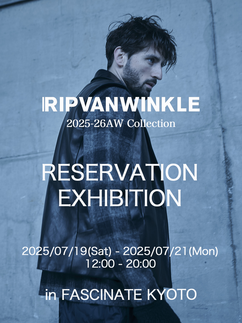 [Event Information] RIPVANWINKLE 25AW Pre-Order Event at FASCINATE KYOTO on July 19, 20, and 21!