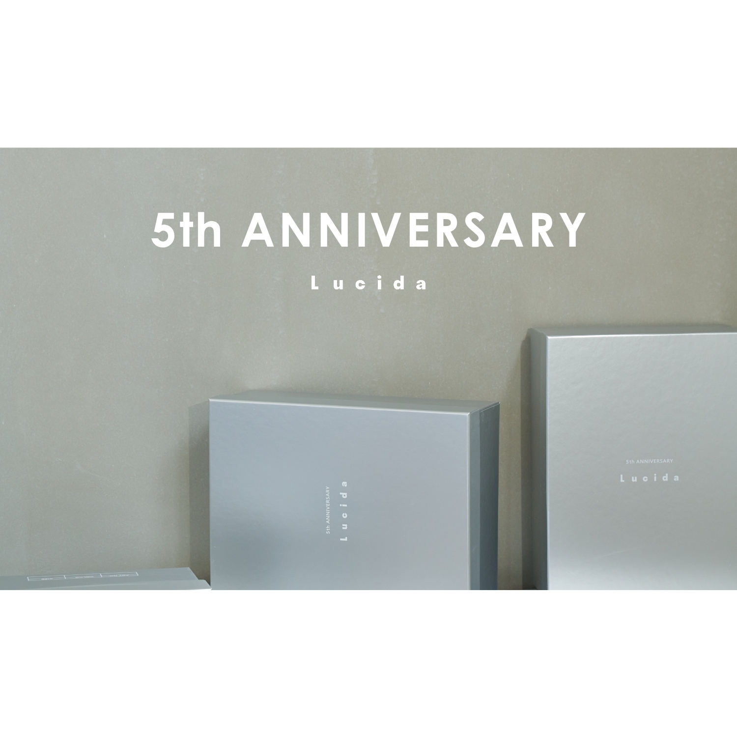 5th ANNIVERSARY -Lucida (ルシーダ) 公式オンラインストア
